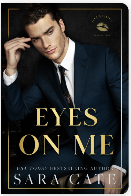 Eyes on Me (Salacious Players Club, #2)